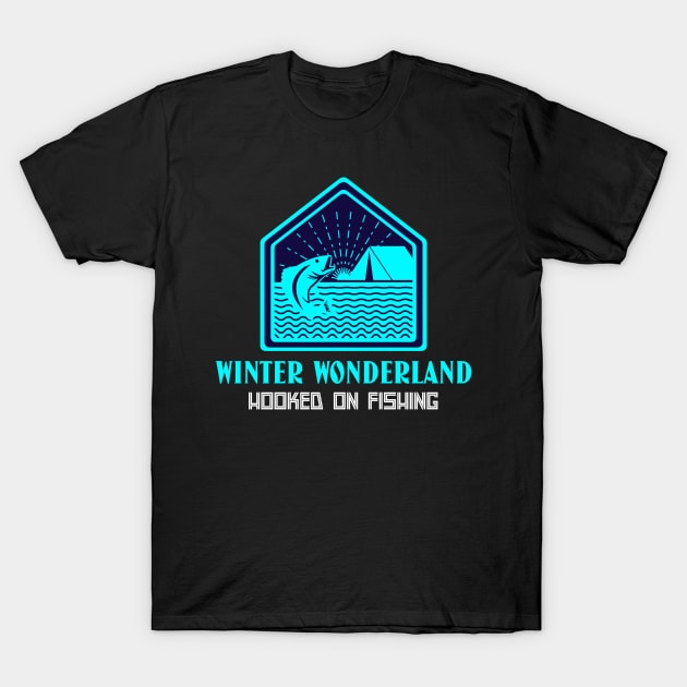 Winter Wonderland, Hooked on Fishing Winter Fishing T-Shirt by OscarVanHendrix